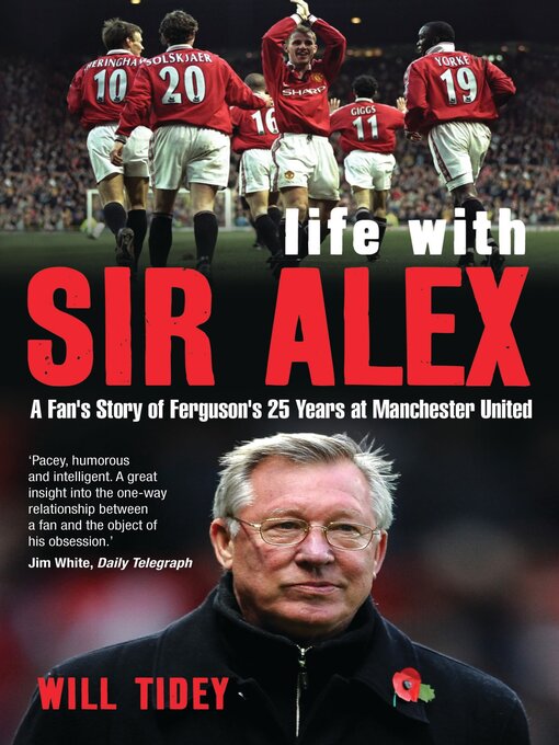 Title details for Life with Sir Alex by Will Tidey - Available